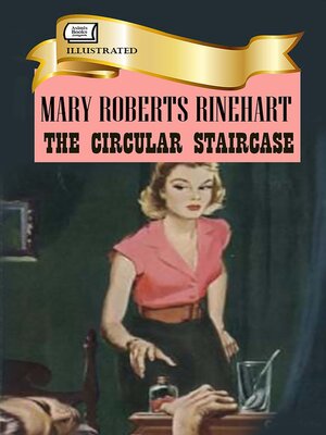 cover image of The Circular Staircase. Illustrated